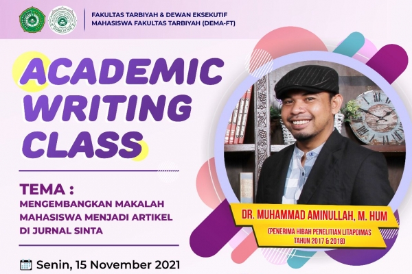 Kegiatan Academic Writing Class Fakultas Tarbiyah dan DEMA-FT Mengusung Tema: Mengembangkan Makalah Mahasiswa Menjadi Artikel di Jurnal Sinta