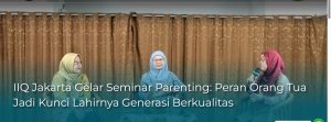 IIQ Jakarta Gelar Seminar Parenting: Peran Orang Tua Jadi Kunci Lahirnya Generasi Berkualitas