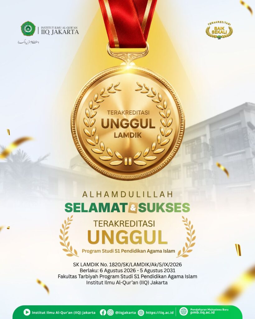 Sah! Prodi S1 PAI IIQ Jakarta Raih Akreditasi “Unggul” dari LAMDIK